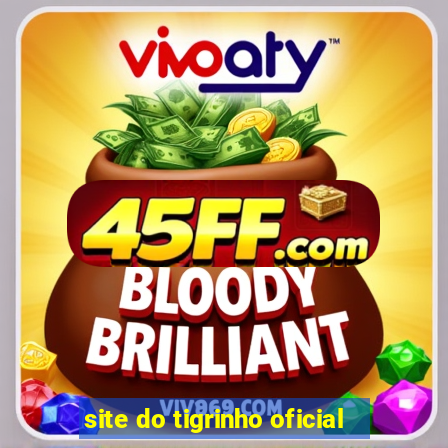 site do tigrinho oficial